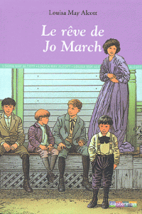 Le rêve de Jo March -Louisa May Alcott