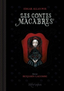 Les contes macabres -Edgar Allan Poe - Benjamin Lacombe