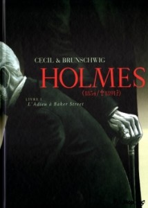 Holmes (1854-1891), livre 1 - L'Adieu à Baker Street - Cecil & Brunschwig
